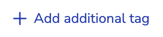 The Add additional tag button.