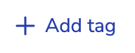 The Add tag button.