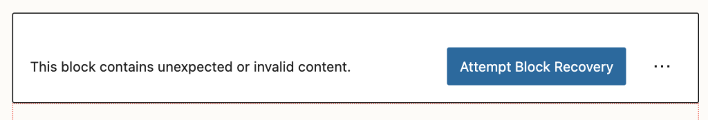Block error message in the WordPress post editor that the block contains unexpected or invalid content.
